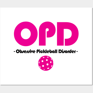 OPD - Obsessive Pickleball Disorder Posters and Art